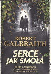 Robert Galbraith, Serce jak smoła
