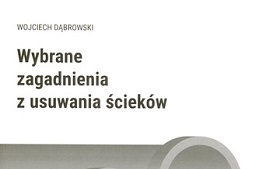 Wybrane zagadnienia z usuwania ścieków...