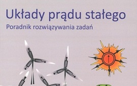 Układy prądu stałego : poradnik rozwiązywania zadań