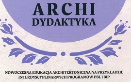 Archidydaktyka : nowoczesna edukacja architektoniczna...