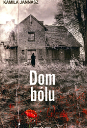 Dom bólu. K. Jannasz. Gdynia, 2025