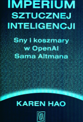 Imperium sztucznej intelig. (...). K. Hao. Kraków, 2026