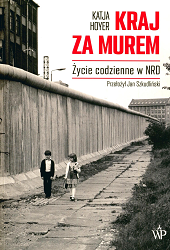 Kraj za murem (...). K. Hoyer. Poznań, 2025