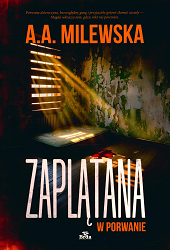 Zaplątana (...). A. A. Milewska. 2025