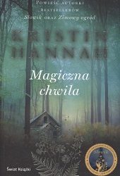Kristin Hannah, Magiczna chwila