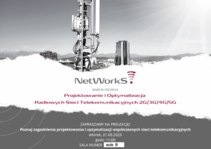 NetWorkS! Marcin Przybyła: Projektowanie i Optymalizacja Radiowych Sieci Telekomunikacyjnych 2G/3G/4G/5G