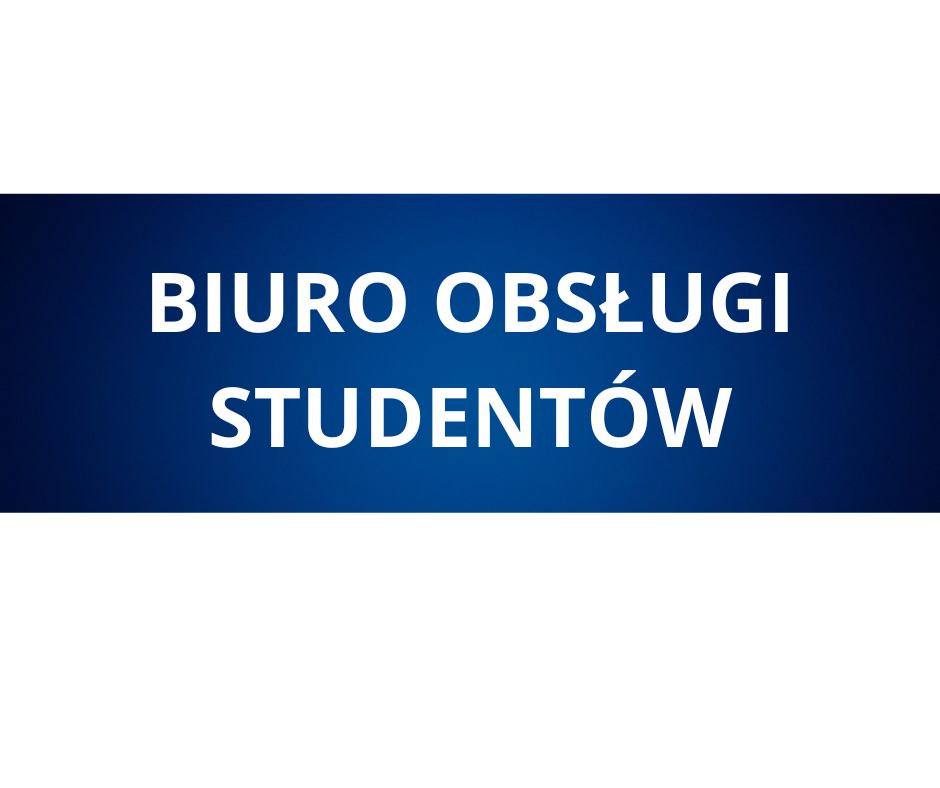 BIURO OBSŁUGI STUDENTÓW