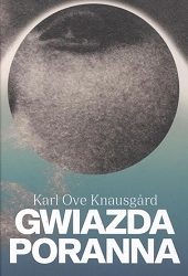 Karl Ove Knausgård, Gwiazda poranna
