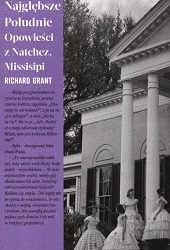 Richard Grant, Najgłębsze Południe : opowieści z Natchez, Missisipi