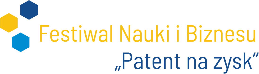 Festiwal Nauki i Biznesu 'Patent na zysk'