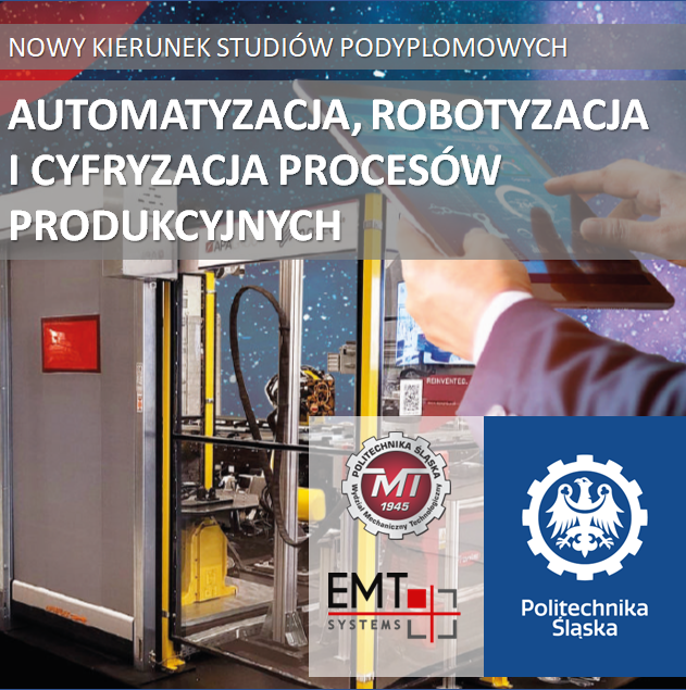 Kierunek: AUTOMATYZACJA, ROBOTYZACJA I CYFRYZACJA PROCESÓW PRODUKCYJNYCH