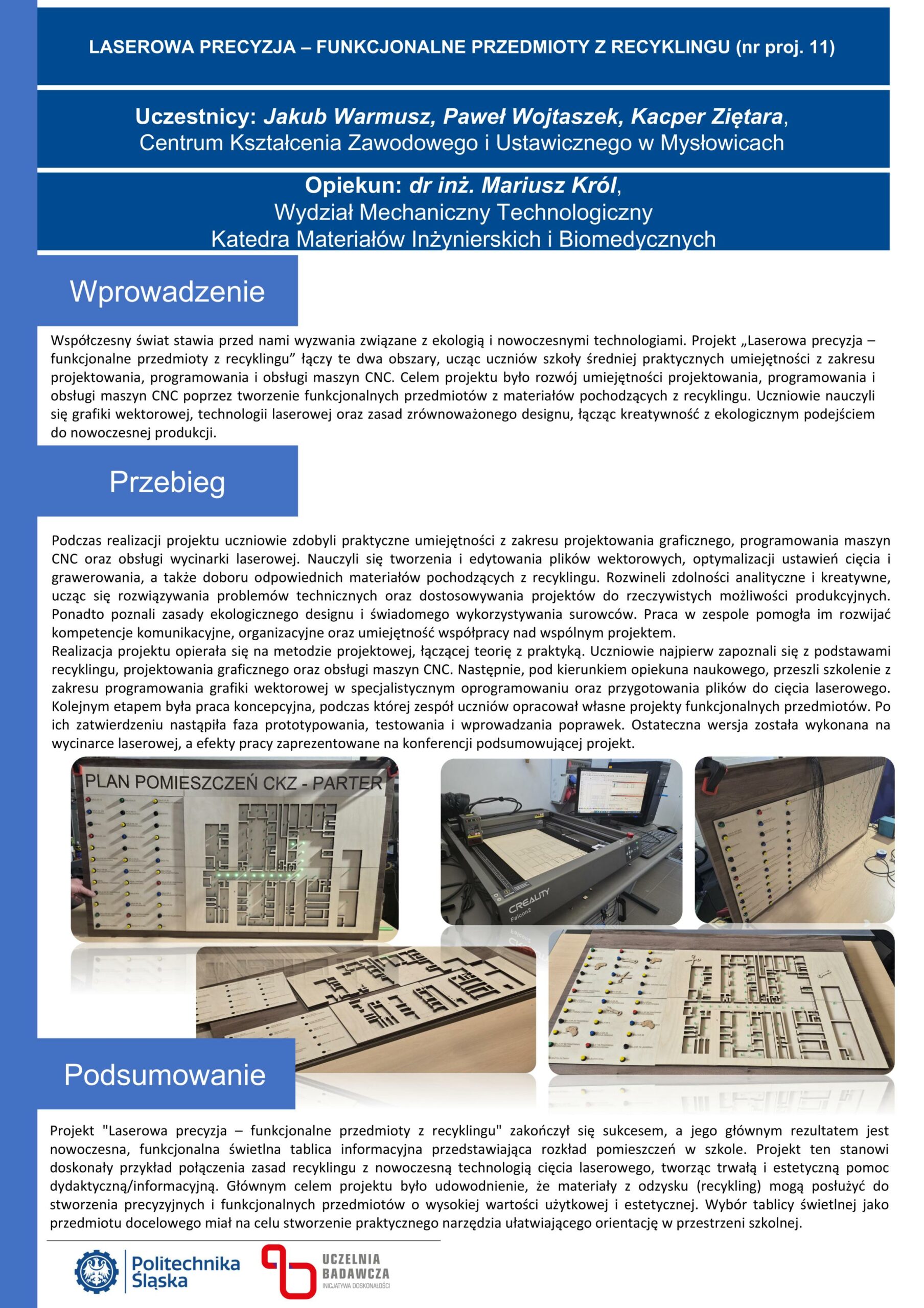 LASEROWA PRECYZJA –FUNKCJONALNE PRZEDMIOTY Z RECYKLINGU Jakub Warmusz, Paweł Wojtaszek, Kacper Ziętara