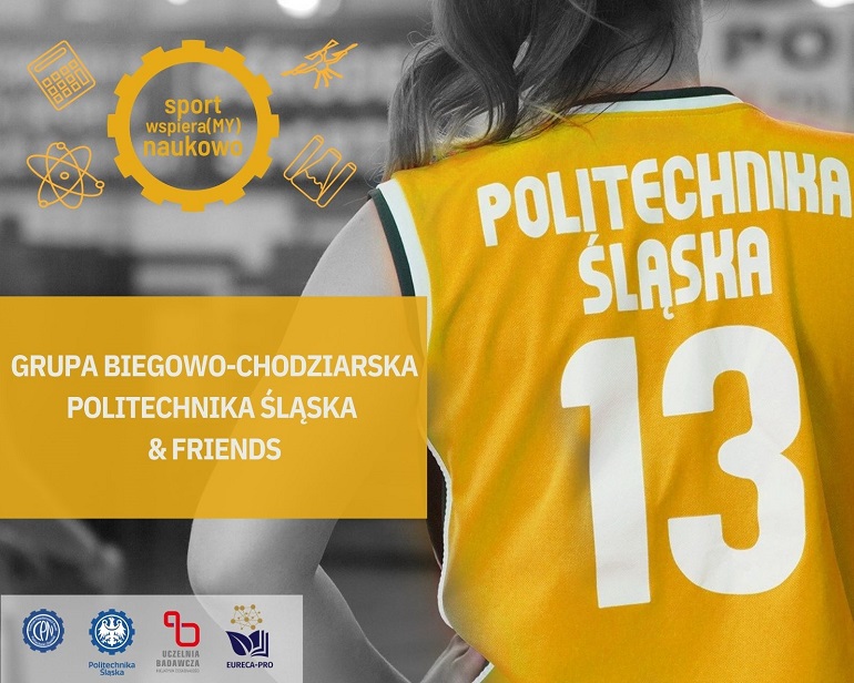 Na zdjęciu widzimy plakat akcji. Jest to zdjęcie sportowca w żółtej koszulce sportowej z napisem Politechnika Śląska i numerem 13. Sportowiec to kobieta, która stoi tyłem. Na zdjęciu napisy: sport wspieramy naukowo i loga: Politechniki Śląskiej, Uczelni badawczej, CPN oraz Eureca Pro