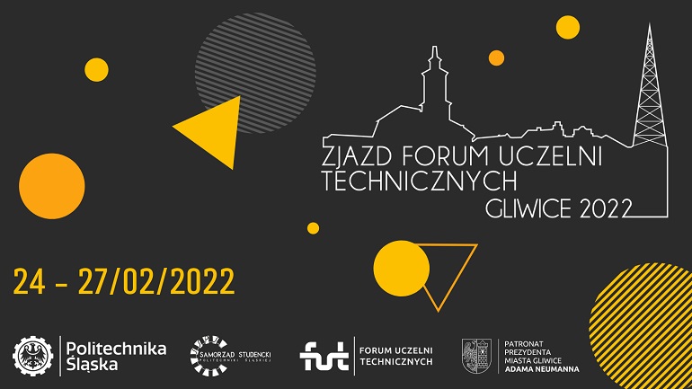 Na czarnej grafice widzimy biały napis Zjazd Forum Uczelni Technicznych Gliwice 2022. Na grafice znajdziemy narysowane żółte trójkąty i koła. Na dole logo Politechniki śląskiej, Samorządu Studenckiego, FUT oraz miasta Gliwice.