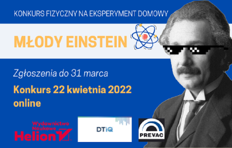 Na niebieskiej grafice widzimy po prawej czarno białe zdjęcie Einsteina w ciemnych okularach. Na reszcie grafiki rozpisane informacje o konkursie i loga organiztorów